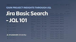 Jira Basic Search - JQL 101