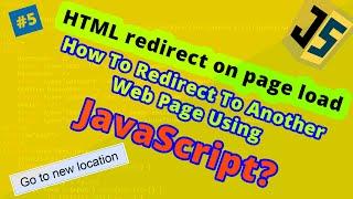 How to redirect to another web page using Javascript? ||  HTML redirect on page Load || ujjwal tips