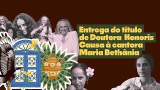 UFC realiza a entrega do título de Doutora Honoris Causa a Maria Bethânia - 15/11/2024