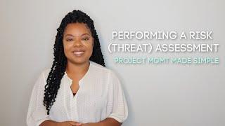 How to Perform A Risk (Threat) Assessment?  | Project Mgmt Made Simple