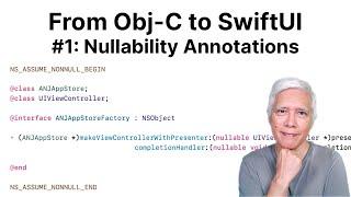 (Live Coding) From Obj-C to SwiftUI: Nullability Annotations