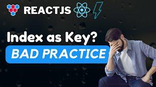 ReactJS Loops best practices // Array Index as Key considered harmful