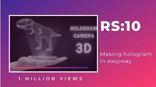 How to make a 3D Hologram with your smartphone for just Rs:10