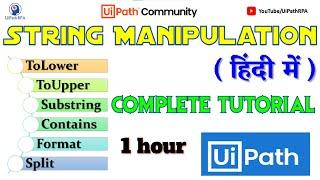 UiPath String Manipulation Complete Tutorial in Hindi || UiPathRPA