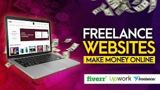 Some of the Best Freelance Websites for Making Money in 2022 Ft. Fiverr, Upwork, Freelancer