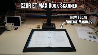 New CZUR ET Max: How I scan Vintage Manuals