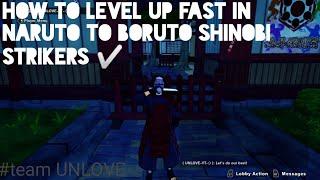 naruto to boruto shinobi striker fastest way to level up (2020)