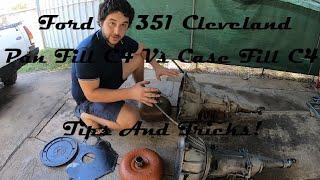 FORD 351 CLEVELAND CASE FILL C4 VS PAN FILL C4 TALK WITH SOME TIPS AND TRICKS SIDE BY SIDE