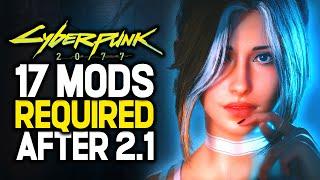 Cyberpunk 2077 Mods You Are REQUIRED to Install After Patch 2.1