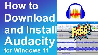 How to download and install audacity for windows 11 free