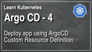 [ Kube 85.4 ] Argo CD Creating app using custom resource definition