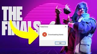 The Finals Fatal Error Downloading Failed Steam  The Finals Not Launching On PC