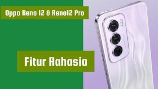 Fitur Rahasia HP Oppo Reno 12 & Reno12 Pro