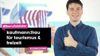 Kaufmann:frau für Tourismus & Freizeit - Ausbildungsberufe erklärt