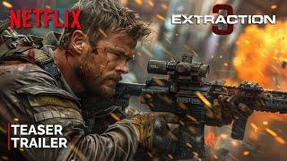 Extraction 3 - Teaser Trailer (2025) | NETFLIX  | Idris Elba & Chris Hemsworth