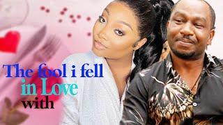 THE FOOL I FELL INLOVE WITH - Trending Nigerian Movie #newrelease