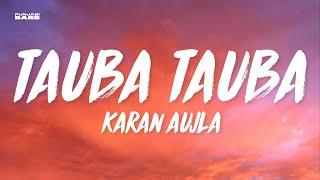 Tauba Tauba - Karan Aujla (Lyrics/English Meaning)