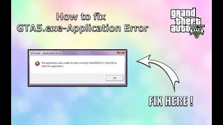 How to fix GTA5.exe-Application Error/GTAV OxcOOOO142 error in gta 5