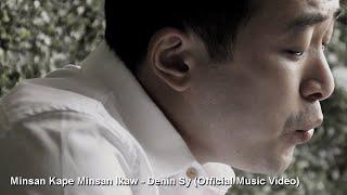 Minsan Kape Minsan Ikaw - Denin Sy (Official Music Video)