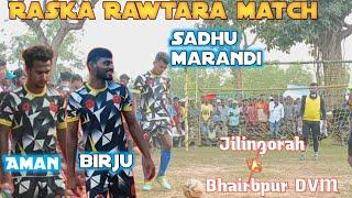 Second round Palanty kick FC Bhirbpur  DVM Vs Soren tiger Jilingorah