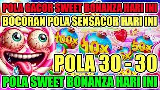 BOCORAN POLA SENSACOR HARI INI  POLA GACOR SWEET BONANZA HARI INI  POLA SWEET BONANZA HARI INI