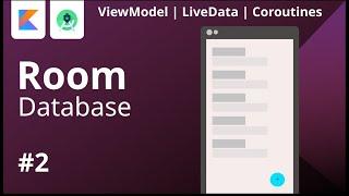 #2 - ROOM Database - Insert Data | ViewModel - LiveData - Coroutines | Android Studio