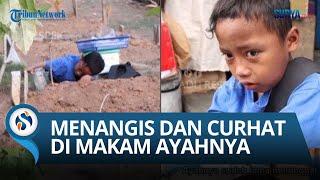 Kisah Pilu Seorang Bocah Penjual Kue, Menangis dan Curhat di Makam Ayahnya, Sering Kena Bully!