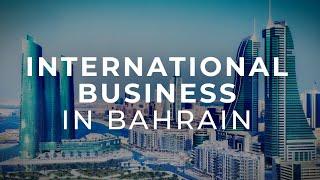 BAHRAIN – the best country to start international business