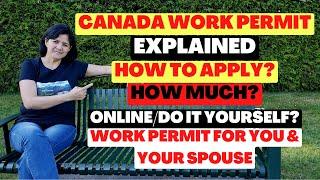 HOW TO GET A WORK PERMIT IN CANADA | ONLINE/ DO-IT YOURSELF APPLICATION
