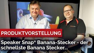 Speaker Snap Banana Stecker - der schnellste Banana Stecker. Jetzt auch in Deutschland verfügbar