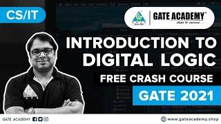 Introduction to Digital Logic | Free Crash Course | By Sujay Jasuja Sir | CS/IT | GATE 2021