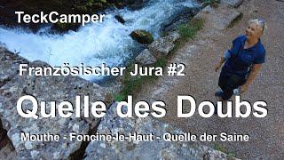 Wohnmobil-Stellplatz französischer Jura, Quelle des Doubs, Mouthe, Quelle der Saine, Foncine-le-Haut