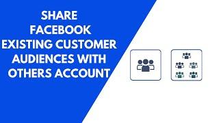 How To Share Custom Audience And lookalike Audience With Facebook Ad Account | Facebook Ad Audiences