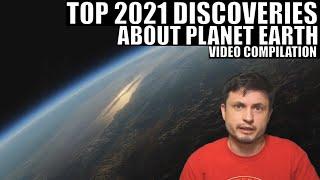 Biggest Scientific Discoveries About Planet Earth In 2021 - Video Compilation