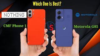 Nothing CMF Phone 1 vs Motorola G85 | Mobile Compression Video | New Android phone |