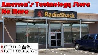 RadioShack: America's Technology Store No More - Retail Archaeology Dead Mall & Retail Documentary