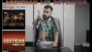 Assyrian Lie Detector; A Collaboration between Shamiram Media and Assyrian Comedy Club