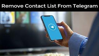 How to remove contact list from Telegram App?