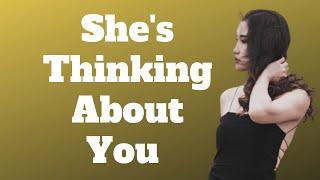 10 Signs She’s Constantly Thinking About You