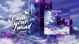 Adon & Emilia Sonate - Castle In The Sky [ChillYourMind Release]