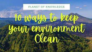 How to keep your environment clean