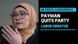 IN FULL: Senator Fatima Payman quits Labor and will sit as an Independent  | ABC News