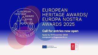 Call for Entries 2025 - European Heritage Awards / Europa Nostra Awards