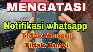 Mengatasi Notifikasi WhatsApp tidak muncul dan tidak bunyi