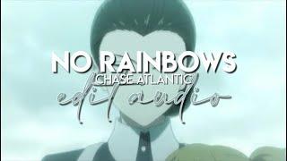 edit audio - no rainbows (chase atlantic)