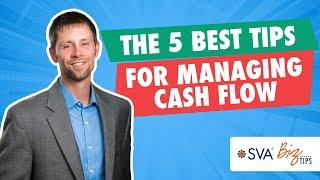 The 5 Best Tips For Managing Cash Flow