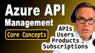 Azure API Management Core Concept - step by step tutorial for beginners