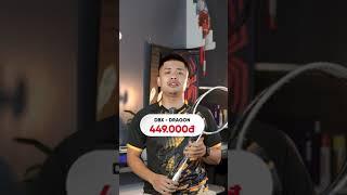 Cây vợt hoàn thiện nhất trong phân khúc 450K - Cây vợt Design by X - Dragon