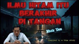 Ilmu Hitam itu Berakhir di Tangan Mbok Yem