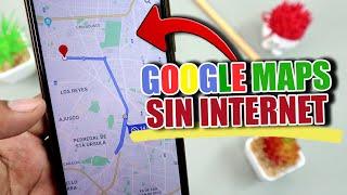 Como Utilizar Google Maps sin conexión a internet Sin Wifi Sin Datos | Descarga tus Mapas!! 